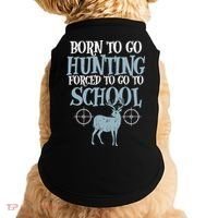Born To Go Hunting Forced School Funny Hunter Boy Doggie Tank thumb 0
