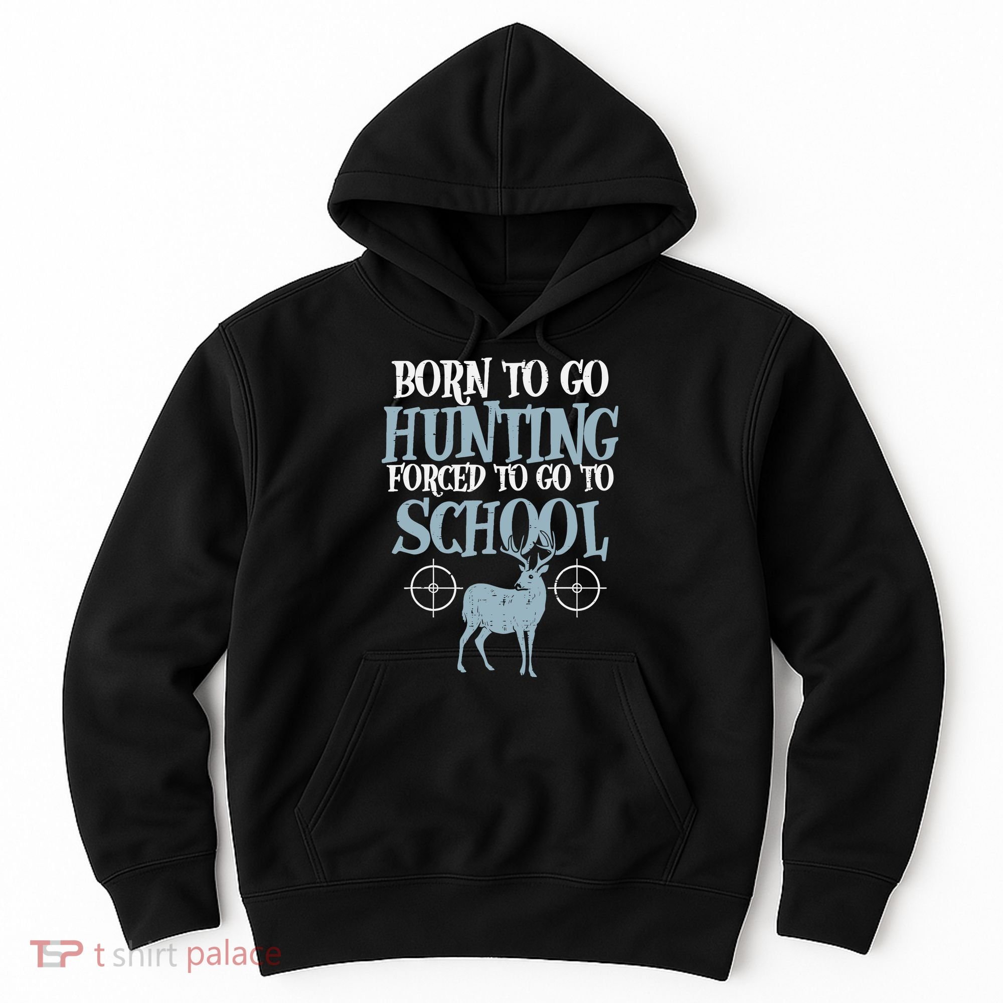 Born To Go Hunting Forced School Funny Hunter Boy Hoodie