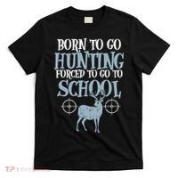 Born To Go Hunting Forced School Funny Hunter Boy T-Shirt thumb 0