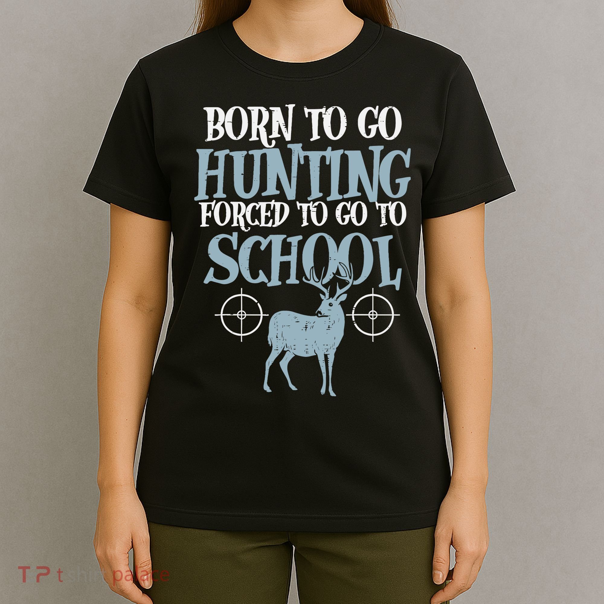 Born To Go Hunting Forced School Funny Hunter Boy T-Shirt