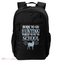 Born To Go Hunting Forced School Funny Hunter Boy Backpack thumb 0