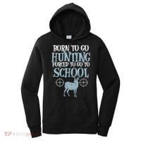 Born To Go Hunting Forced School Funny Hunter Boy Women's Hoodie thumb 0