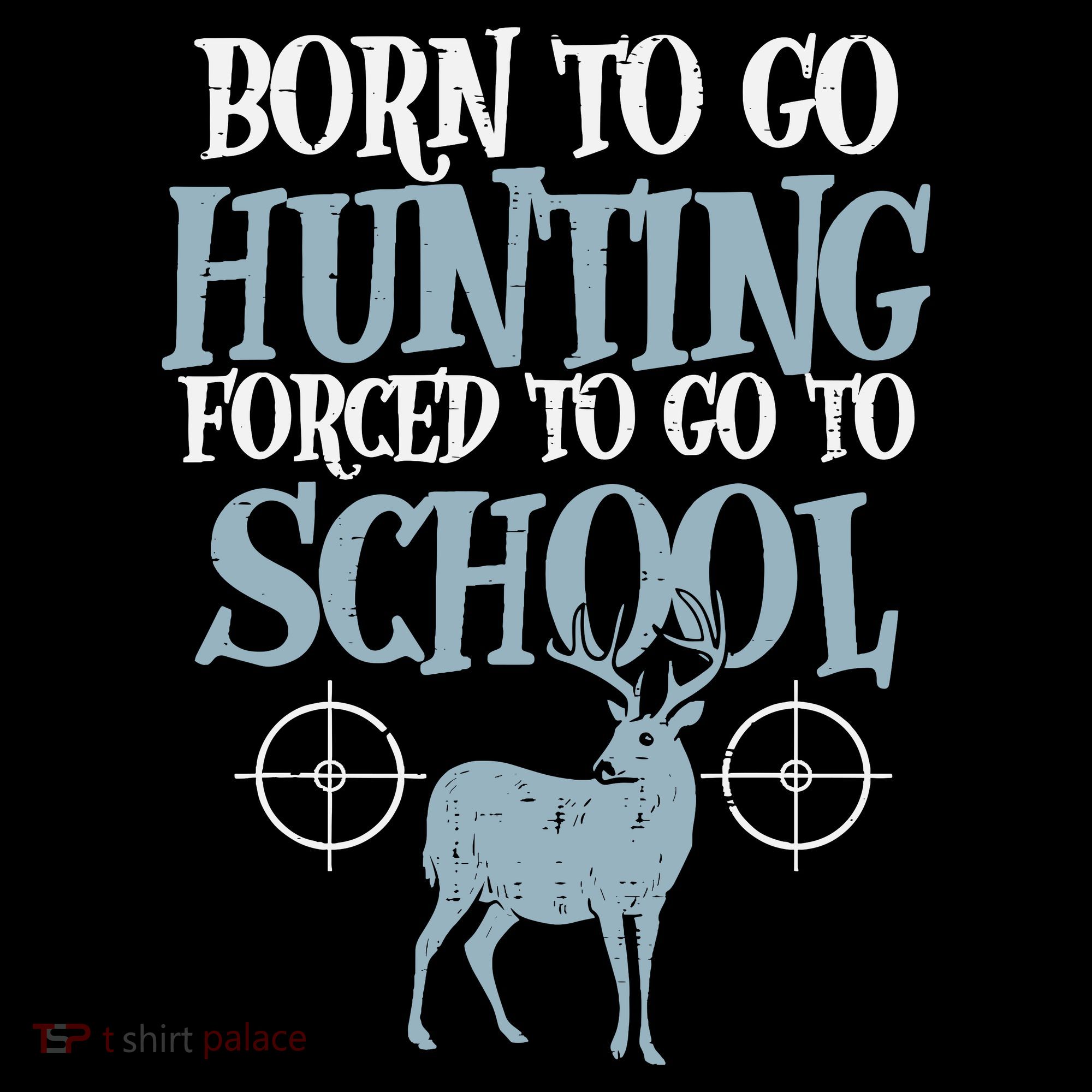 Born To Go Hunting Forced School Funny Hunter Boy Women's Hoodie