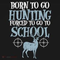 Born To Go Hunting Forced School Funny Hunter Boy Women's Tank Top thumb 5
