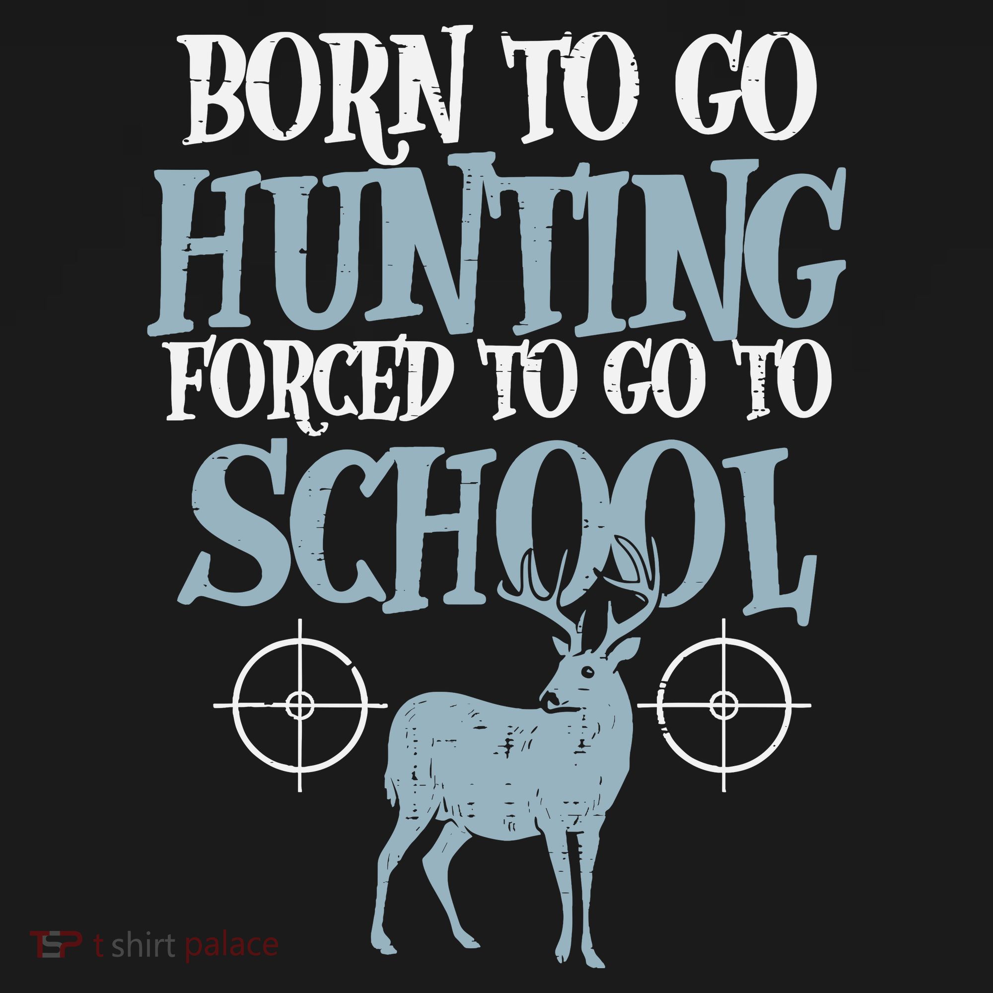 Born To Go Hunting Forced School Funny Hunter Boy Women's Tank Top
