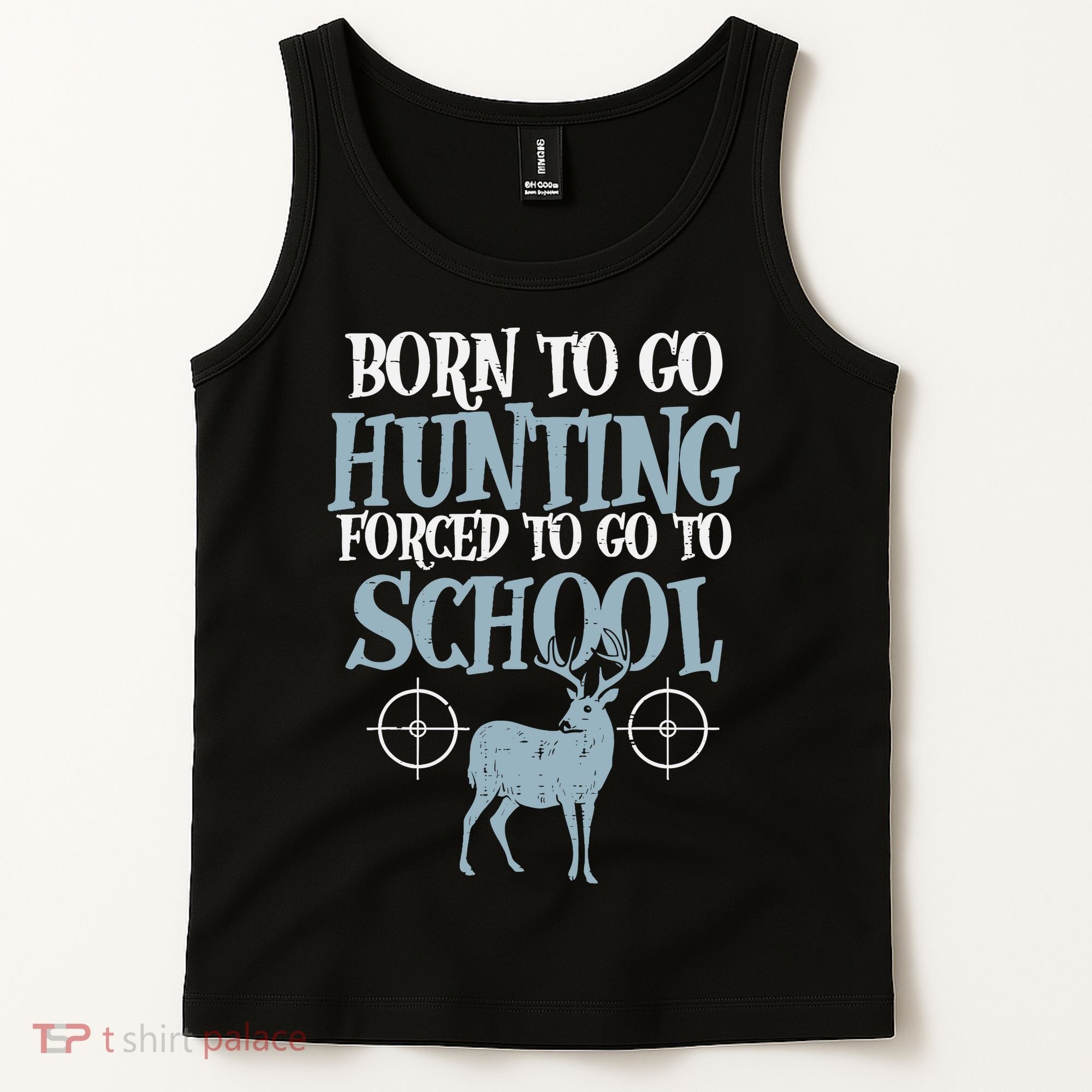 Born To Go Hunting Forced School Funny Hunter Boy Tank Top