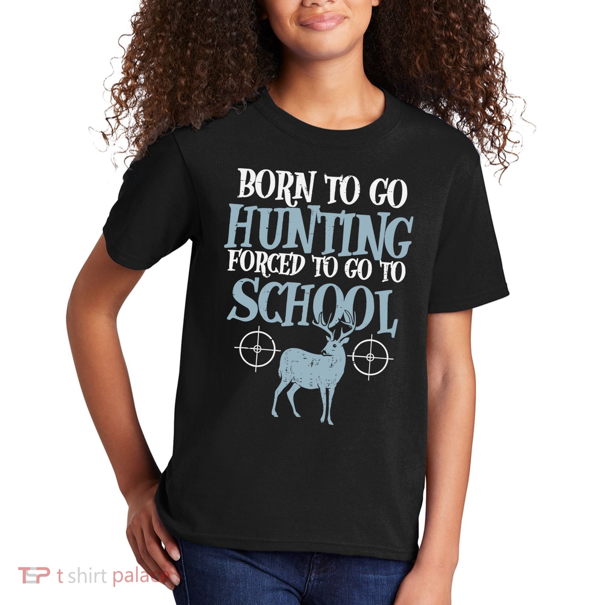 Born To Go Hunting Forced School Funny Hunter Boy Kids T-Shirt