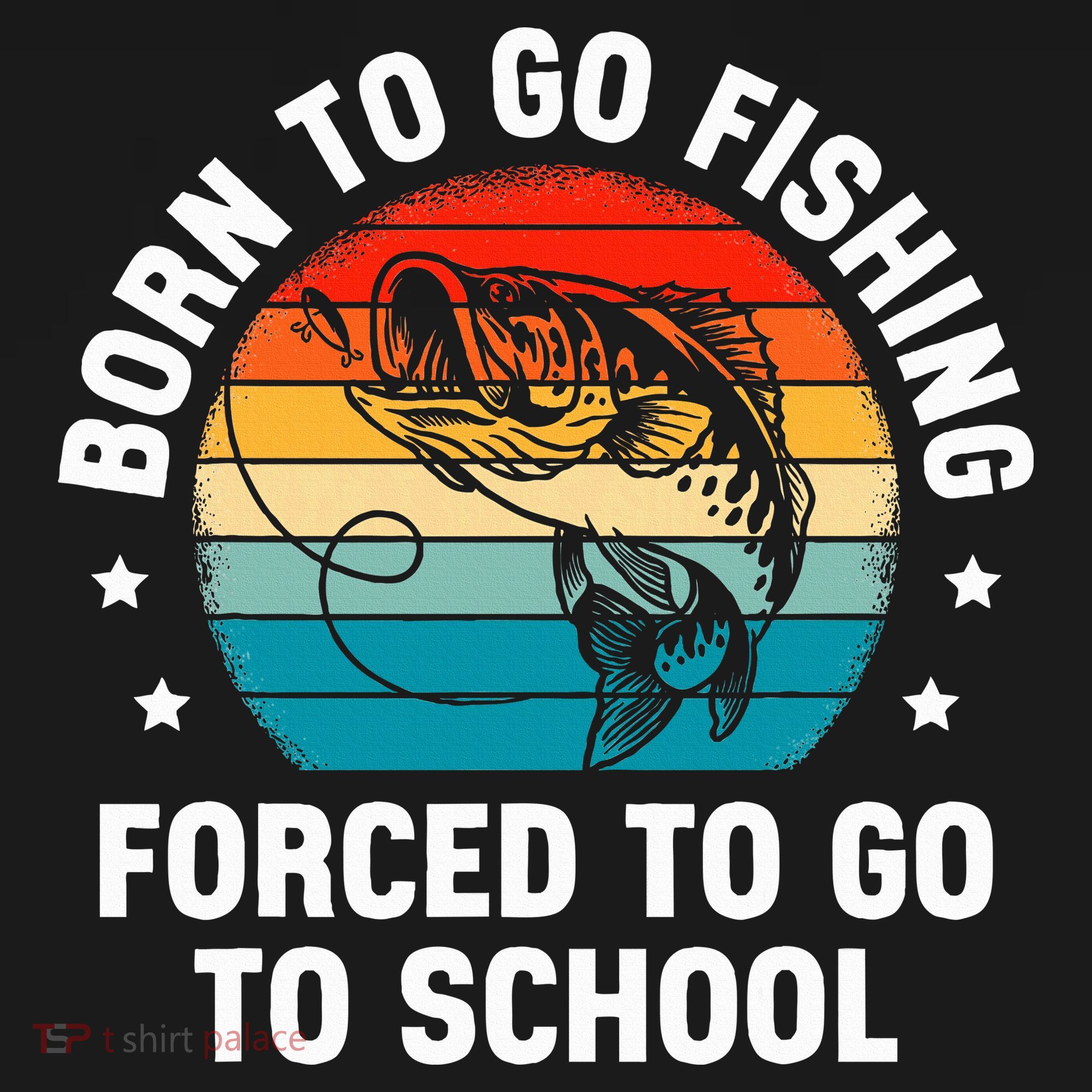 Born To Go Fishing Forced School Funny Fiching Women's Tank Top