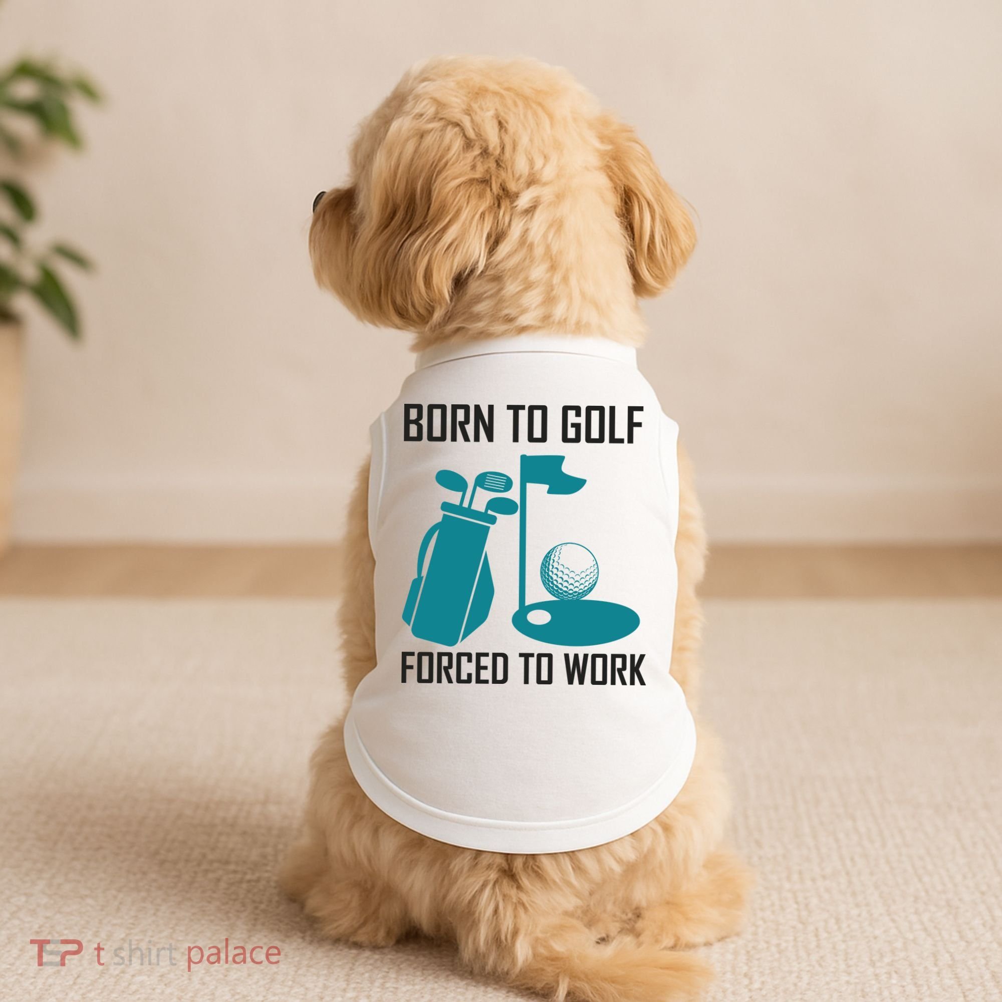 Born To Golf Forced To Work Doggie Tank