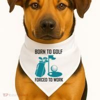 Born To Golf Forced To Work USA-Made Doggie Bandana thumb 1