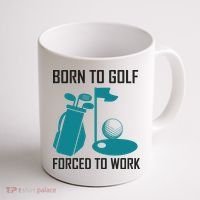 Born To Golf Forced To Work Coffee Mug thumb 1