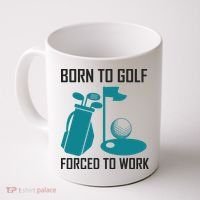 Born To Golf Forced To Work Coffee Mug thumb 0