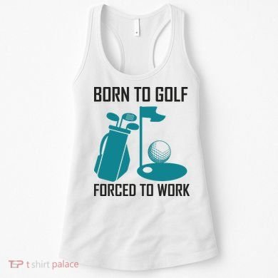 Born To Golf Forced To Work Women's Tank Top