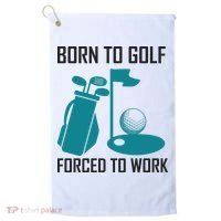 Born To Golf Forced To Work Golf Towel thumb 0