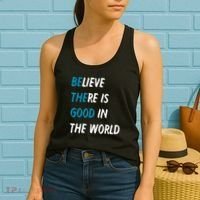 Be The Good Believe There Is Good In The World Women's Tank Top thumb 2