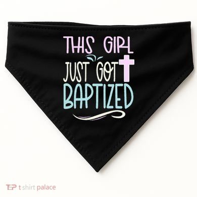 Baptism This Girl Baptized Christian 23 USA-Made Doggie Bandana