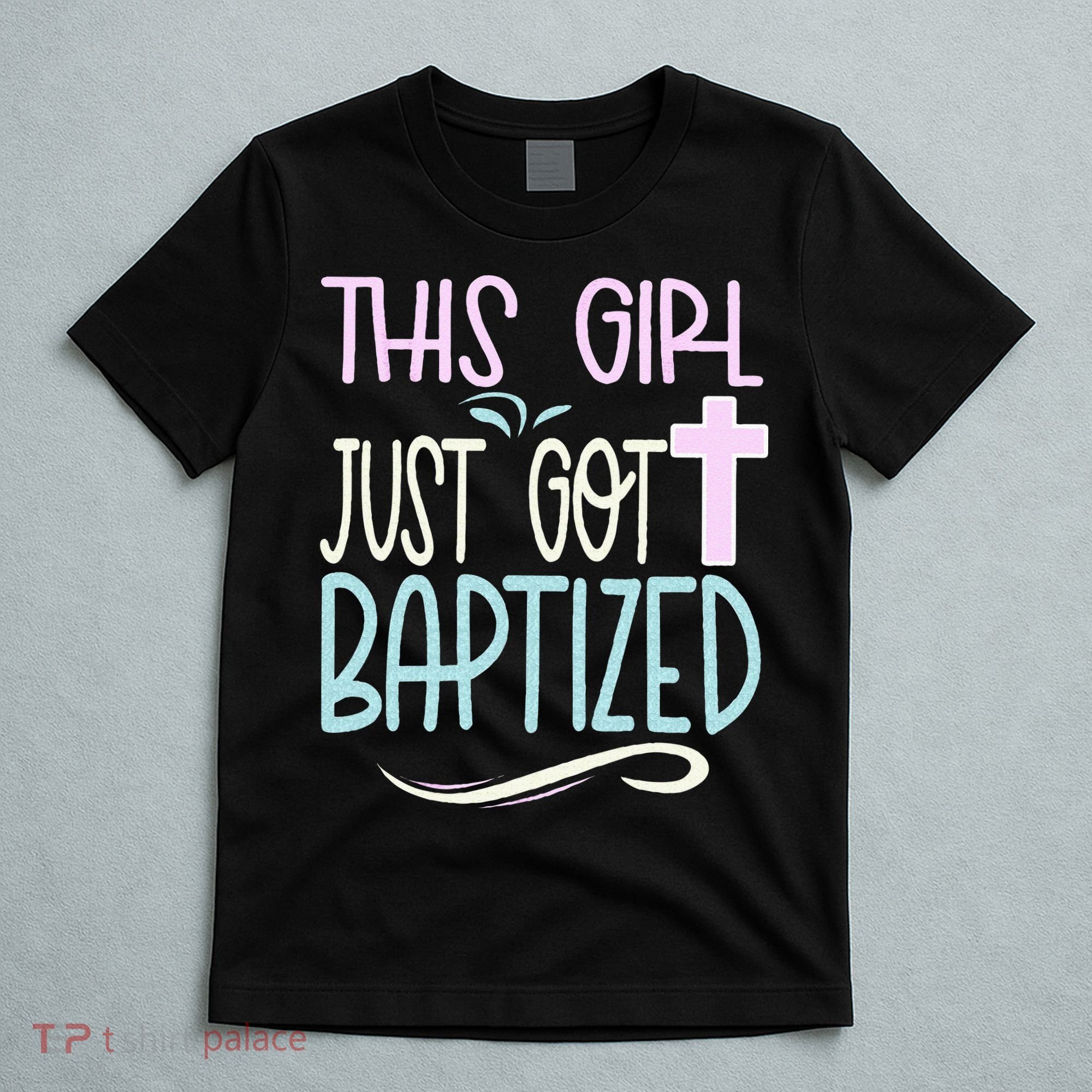 Baptism This Girl Baptized Christian 23 T-Shirt