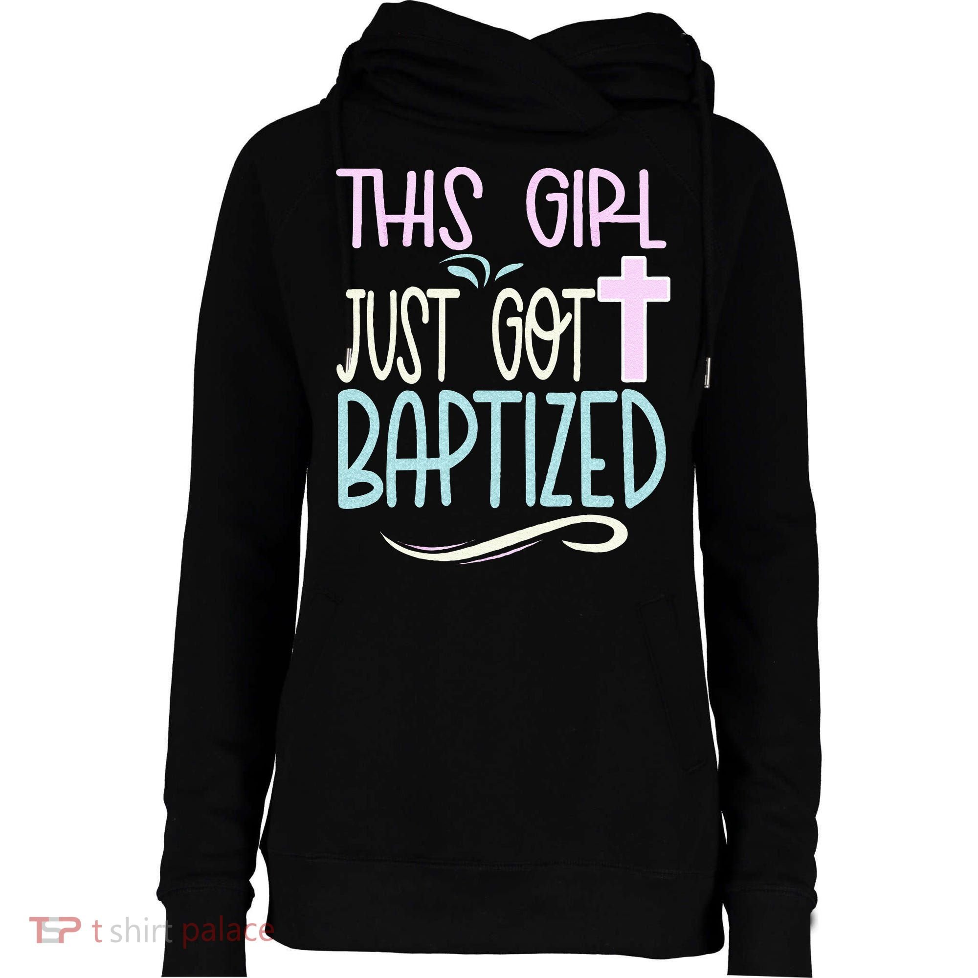 Baptism This Girl Baptized Christian 23 Womens Funnel Neck Pullover Hood