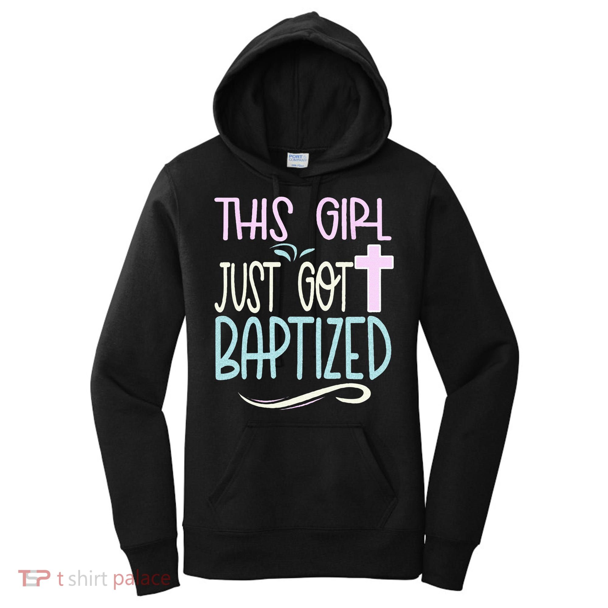 Baptism This Girl Baptized Christian 23 Women's Hoodie