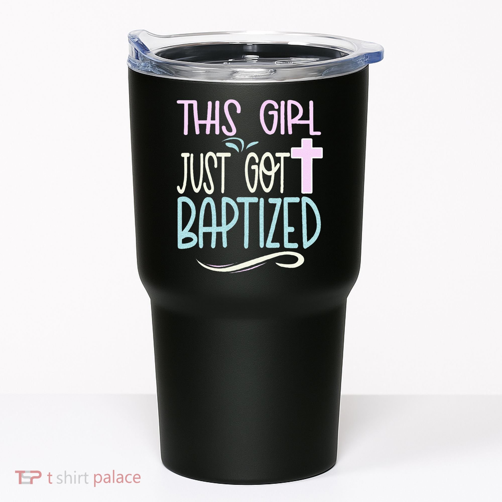 Baptism This Girl Baptized Christian 23 Tumbler