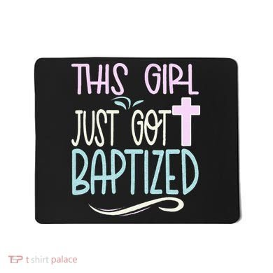 Baptism This Girl Baptized Christian 23 Mousepad