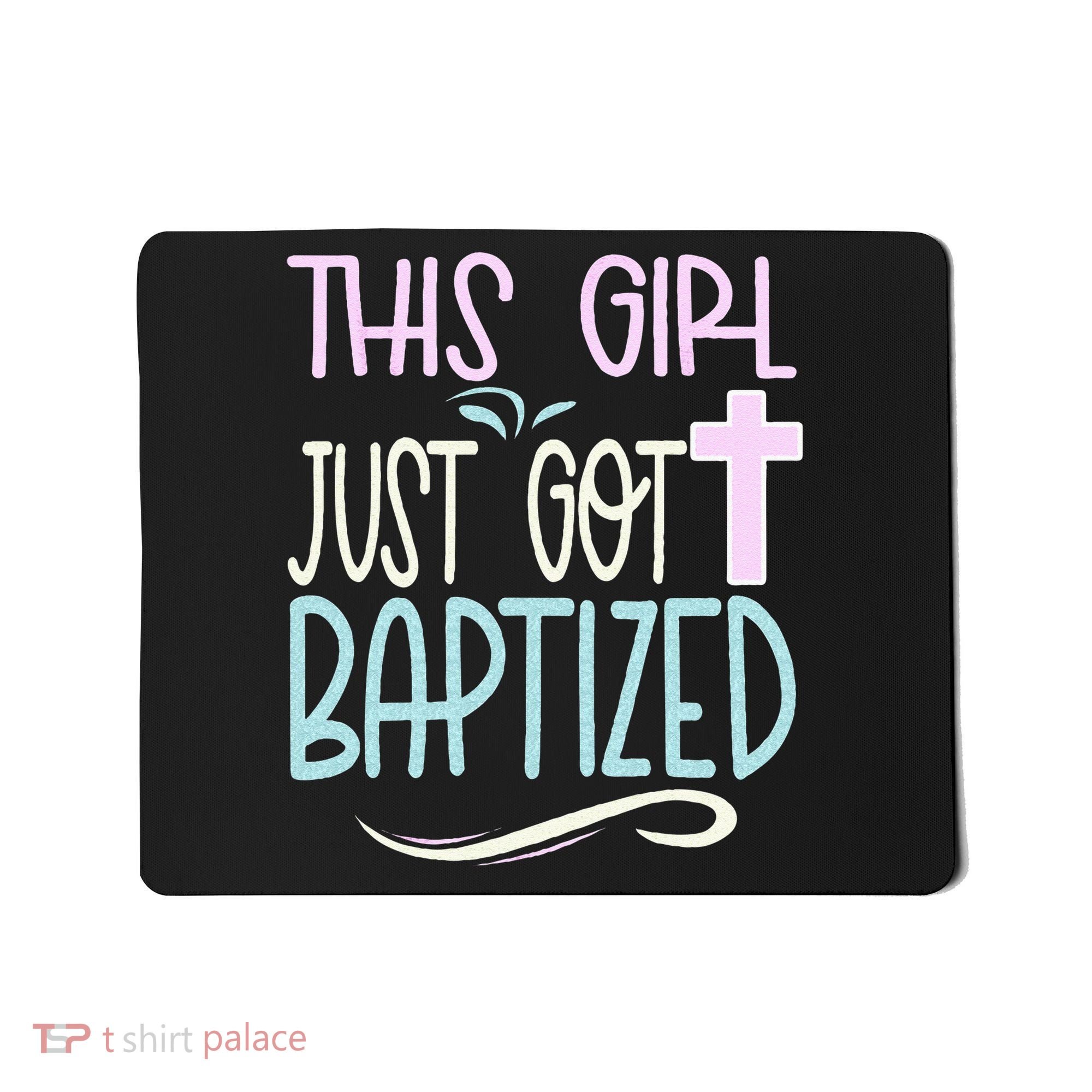 Baptism This Girl Baptized Christian 23 Mousepad