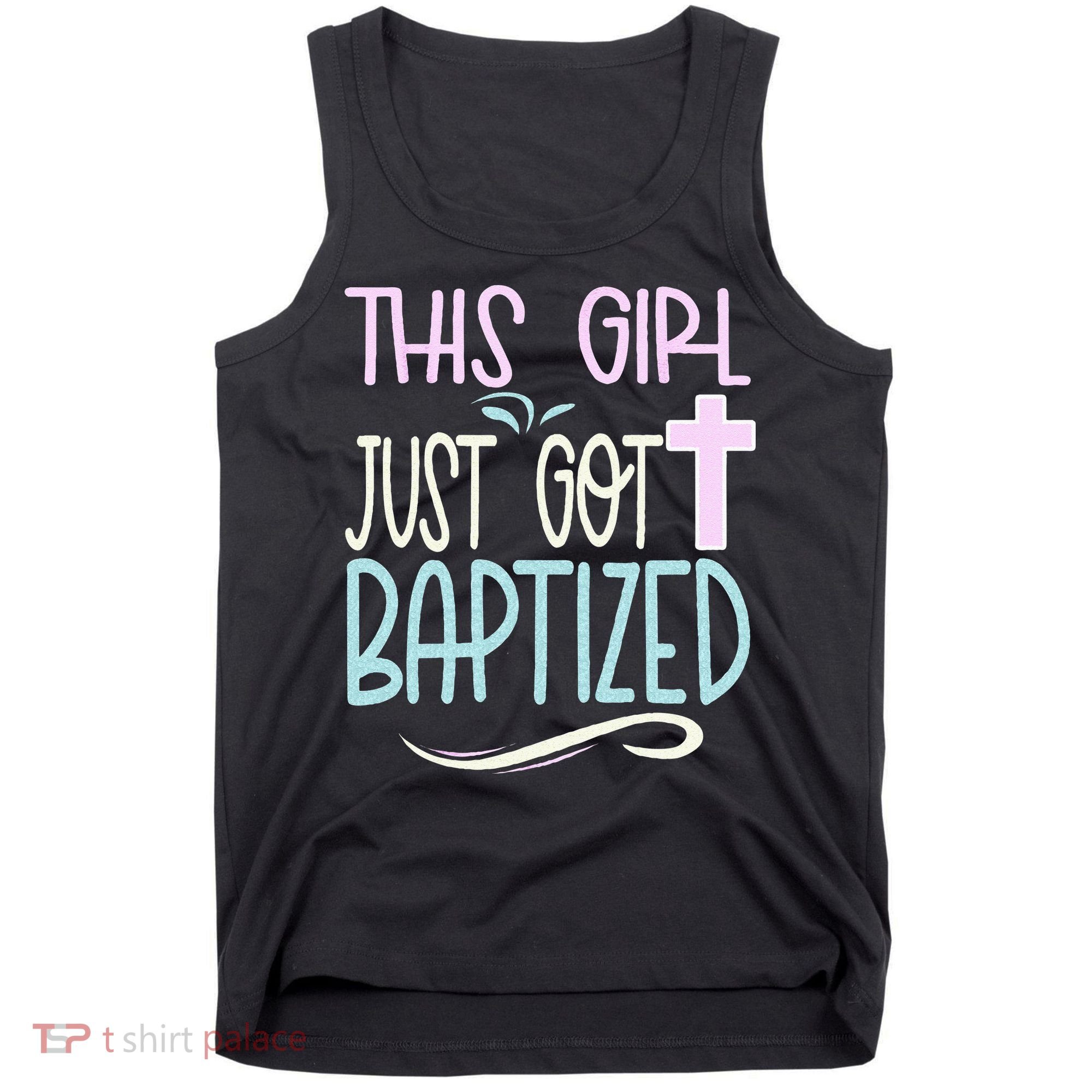 Baptism This Girl Baptized Christian 23 Tank Top