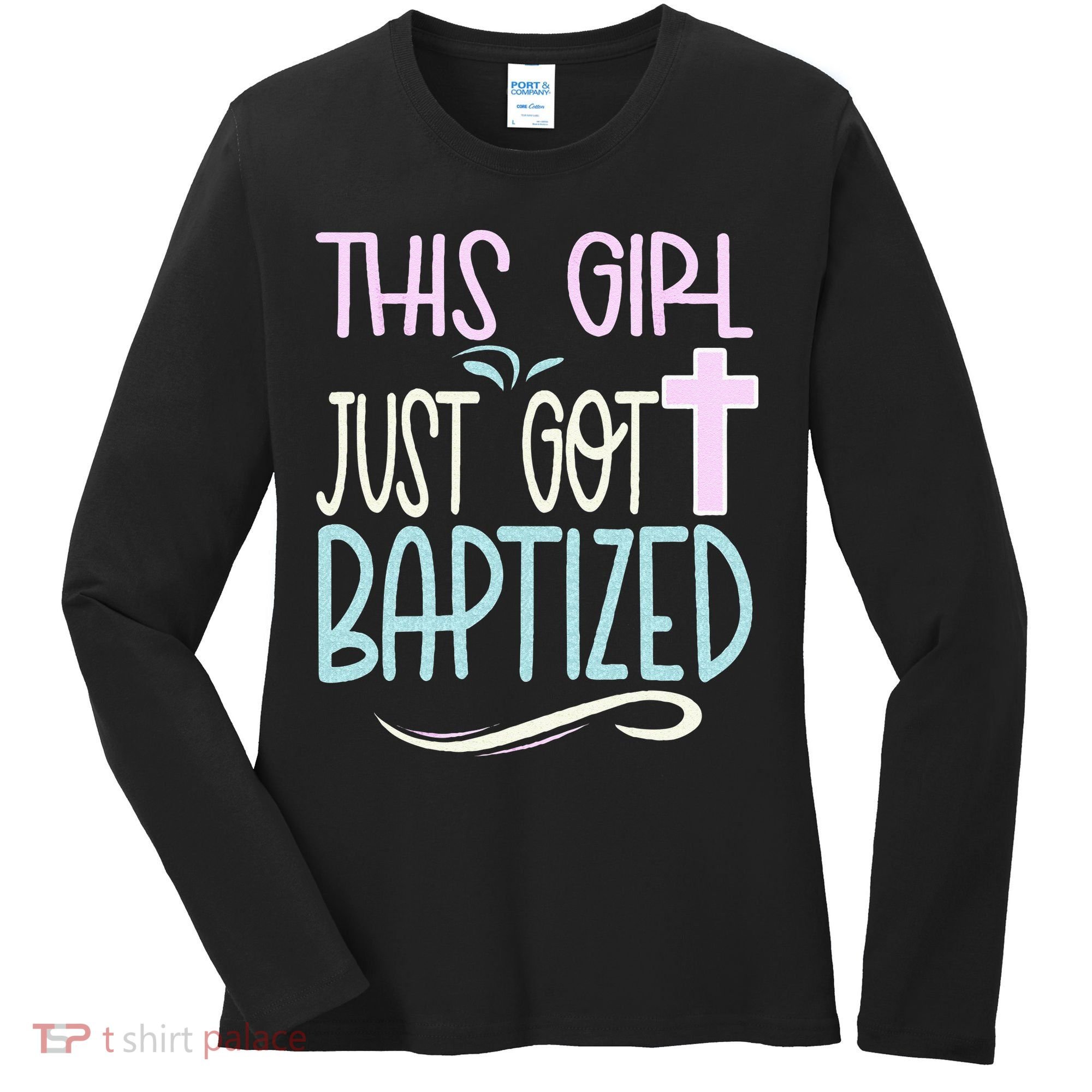 Baptism This Girl Baptized Christian 23 Women's Long Sleeve Shirt