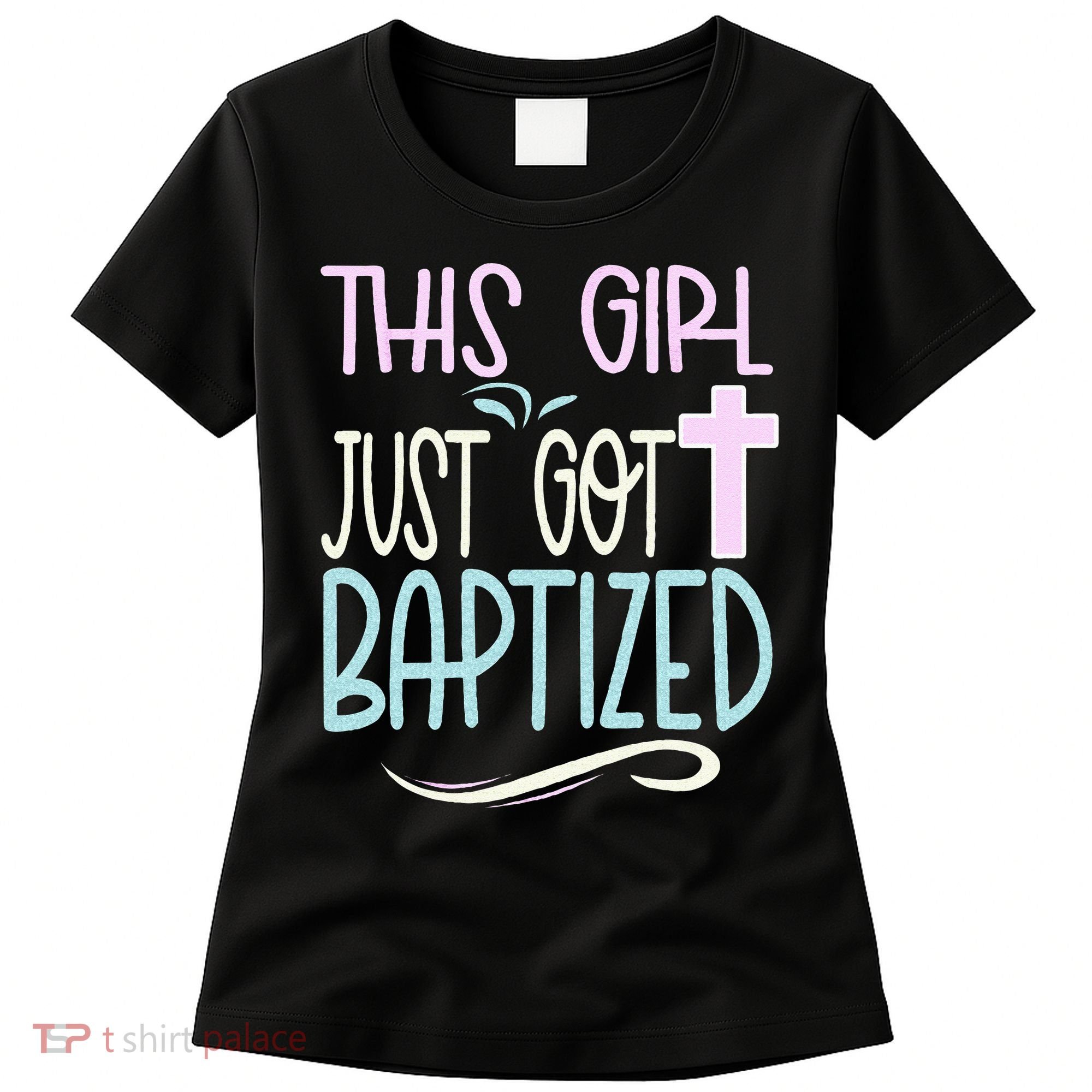 Baptism This Girl Baptized Christian 23 Women's T-Shirt