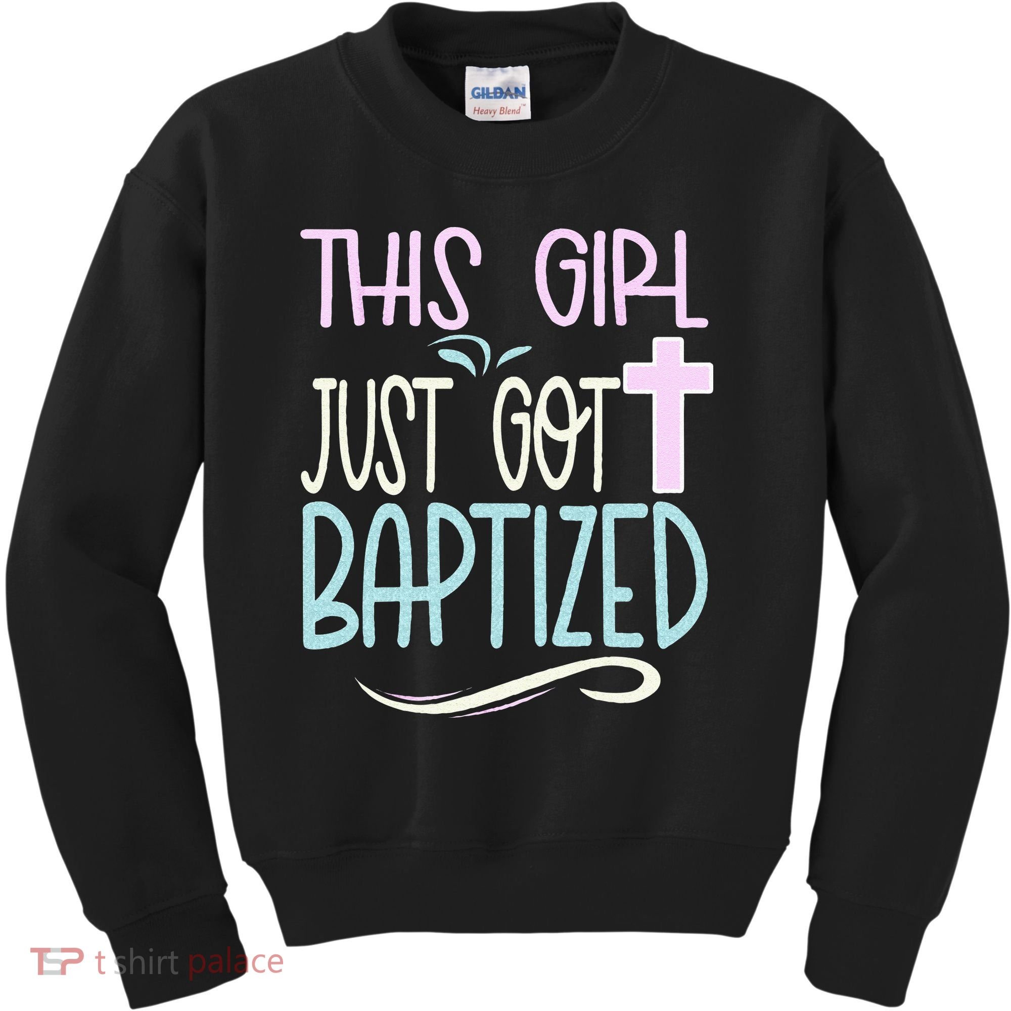 Baptism This Girl Baptized Christian 23 Kids Sweatshirt
