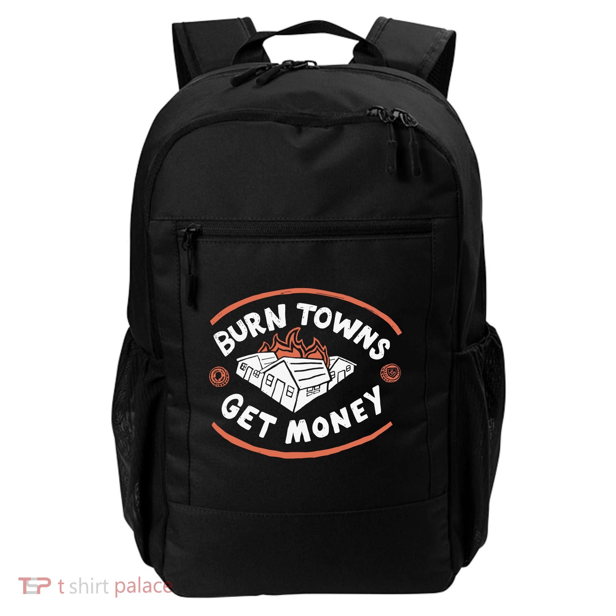 Burn Towns Get Money Backpack