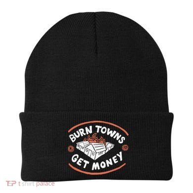 Burn Towns Get Money Beanie