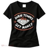 Burn Towns Get Money Women's T-Shirt thumb 0