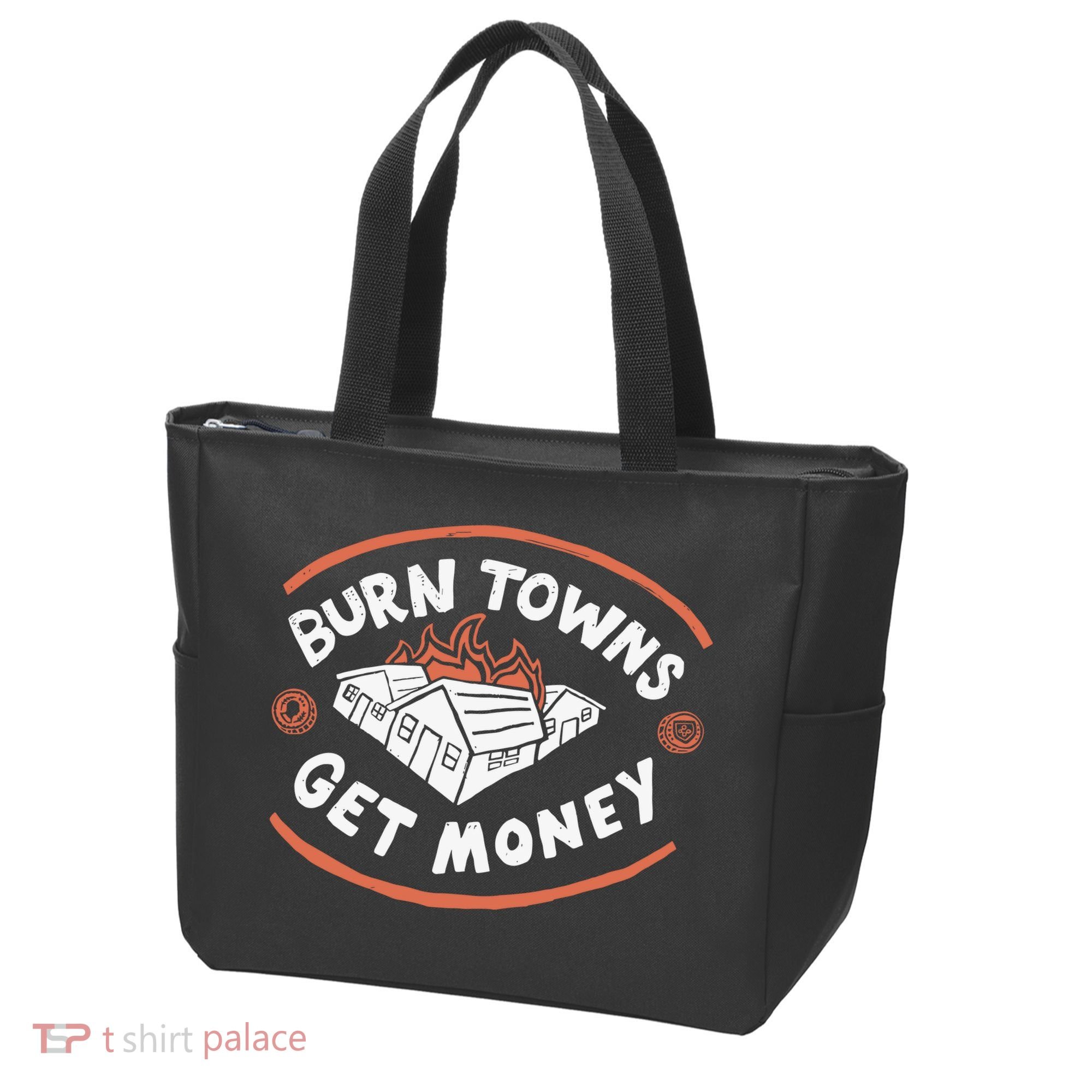 Burn Towns Get Money Tote Bag