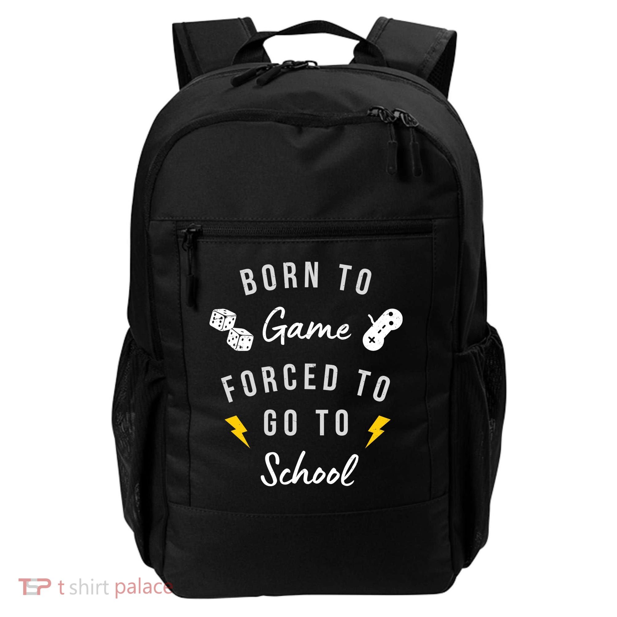 Born To Game Forced To Go To School Gamer Backpack