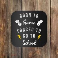 Born To Game Forced To Go To School Gamer Coaster thumb 0