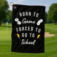 Born To Game Forced To Go To School Gamer Golf Towel thumb 1