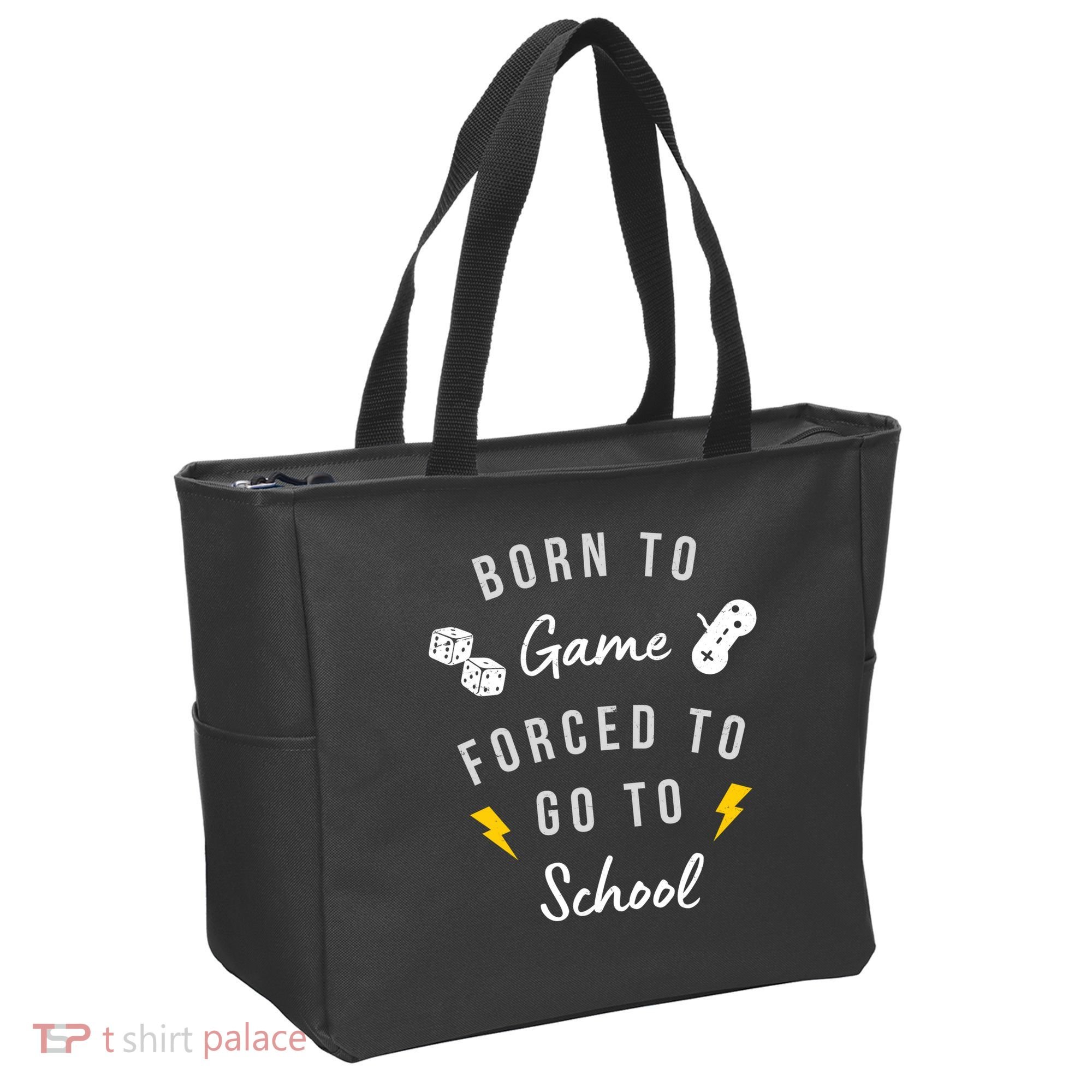 Born To Game Forced To Go To School Gamer Tote Bag