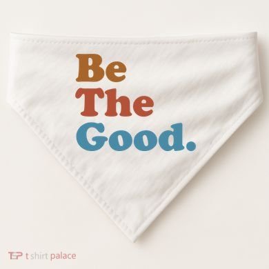 Be The Good Kindness USA-Made Doggie Bandana