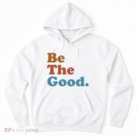 Be The Good Kindness Hoodie thumb 0