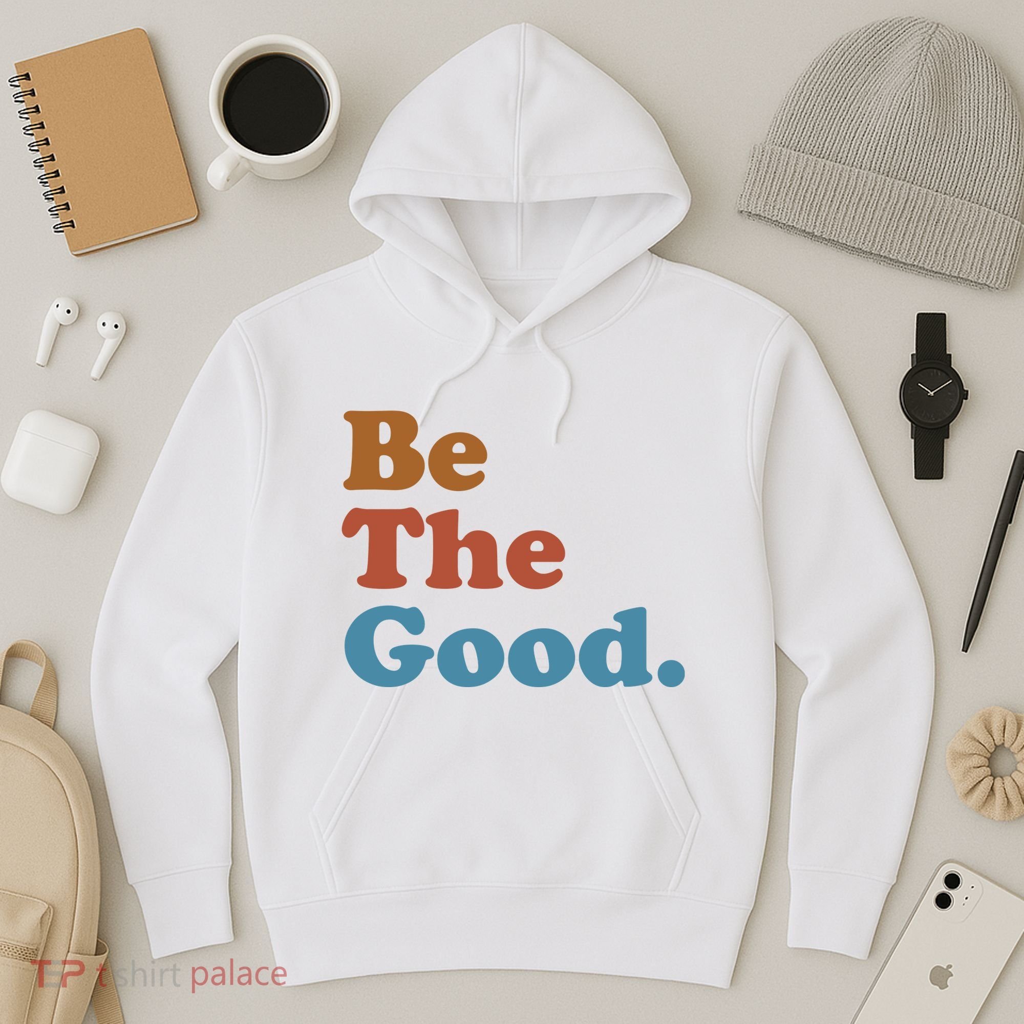 Be The Good Kindness Hoodie