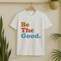 Be The Good Kindness T-Shirt thumb 2