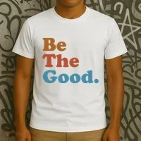 Be The Good Kindness T-Shirt thumb 3