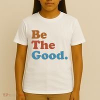 Be The Good Kindness T-Shirt thumb 4