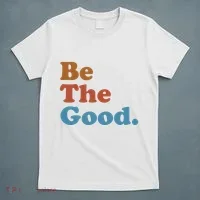 Be The Good Kindness T-Shirt thumb 5