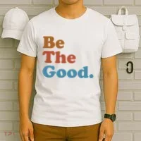 Be The Good Kindness T-Shirt thumb 6