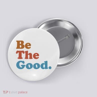 Be The Good Kindness Button