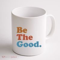 Be The Good Kindness Coffee Mug thumb 1