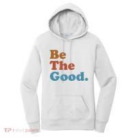 Be The Good Kindness Women's Hoodie thumb 0
