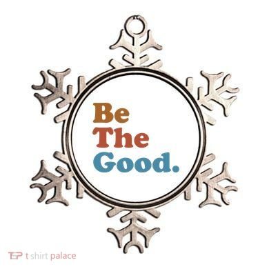 Be The Good Kindness Ornament